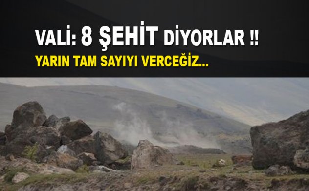 Tendürek'ten son haber: Vali: 8 şehit! 8 yaralı.. 11 PKK'lı öldürüldü