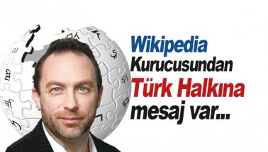 Wikipedia kurucusu: Her zaman Türk halkının yanında olacağım