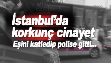 İstanbul Bahçelievler'de korkunç cinayet: Eşini öldürüp..