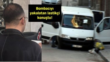 İstanbul bomba yüklü araç hainliği: Kahraman lastikçi konuştu
