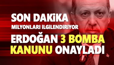 Son dakika: Erdoğan çok kritik '3 kanunu' imzaladı