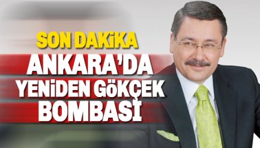 Son dakika: Ankara'da Melih Gökçek bombası!