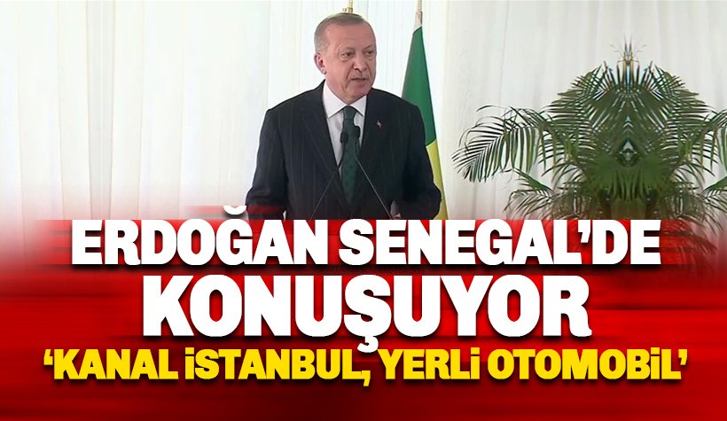 Erdoğan Senegal'de konuşuyor