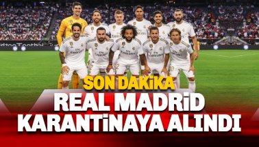 Real Madrid karantinaya alındı: La Liga ertelendi