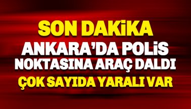 Ankara'da polis uygulama noktasına araç daldı: Çok sayıda yaralı var