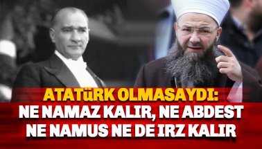 Cübbeli Ahmet: Atatürk aleyhinde konuşmak caiz değil