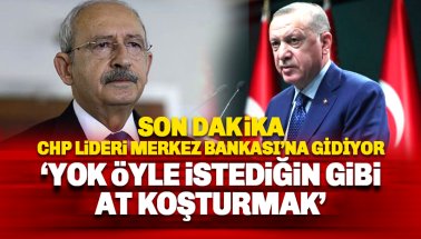CHP Lideri Kılıçdaroğlu Merkez Bankası'na gidiyor