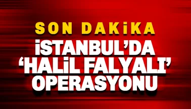 İstanbul'da Halil Falyalı operasyonu: Gözaltılar var
