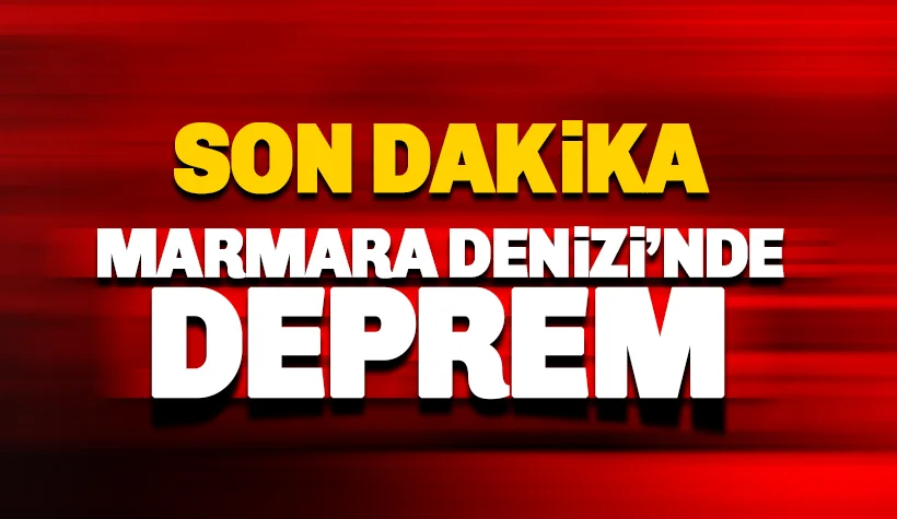 Son dakika: Marmara'da deprem