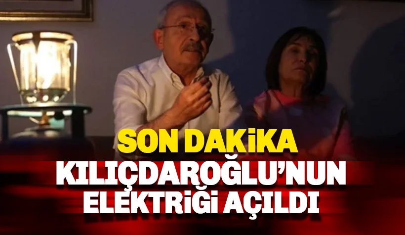 Kılıçdaroğlu'nun elektriği açıldı