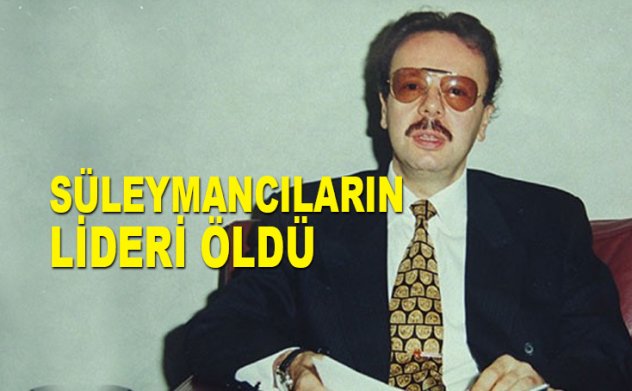 Süleymancıların lideri Arif Ahmet Denizolgun öldü