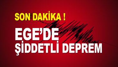 Ege'de peş peşe şiddetli depremler.