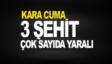 3 kahraman asker şehit, çok sayıda asker yaralı