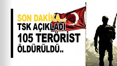 Son dakika: TSK: 105 PKK'lı terörist daha öldürüldü
