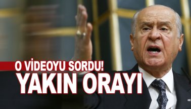 Bahçeli: O video gerçek mi? Orayı teröristlerle topyekün yakın