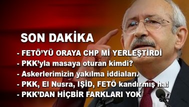 CHP Lideri: FETÖ'yi CHP mi yerleştirdi, PKK’yla masaya oturan kimdi?