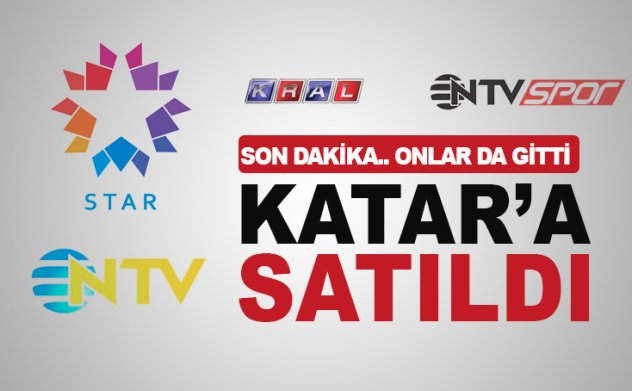 Star, NTV, NTV Spor, Kral FM, NTV Radyo Katarlılara satıldı