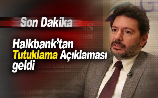 Halkbank tutuklamaya ilişkin borsaya açıklama yaptı