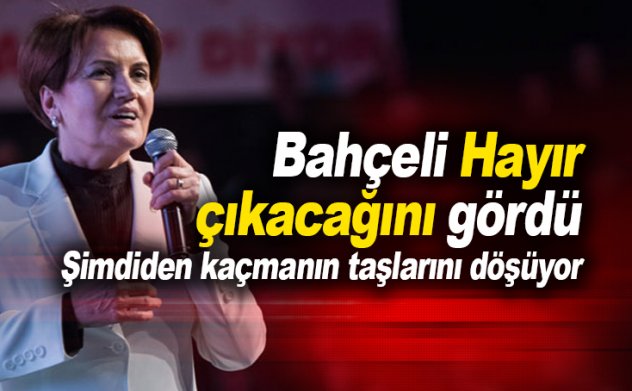 'Bahçeli'de hayır çıkacağını gördü kaçmanın taşlarını döşüyor'