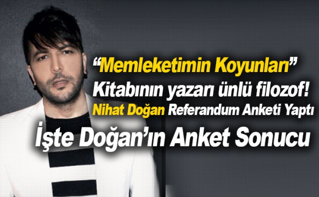 Nihat Doğan'ın referandum anketi: Şoke eden sonuç!