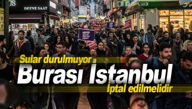 İstanbul'da onbinlerce vatandaş sokaklara döküldü!