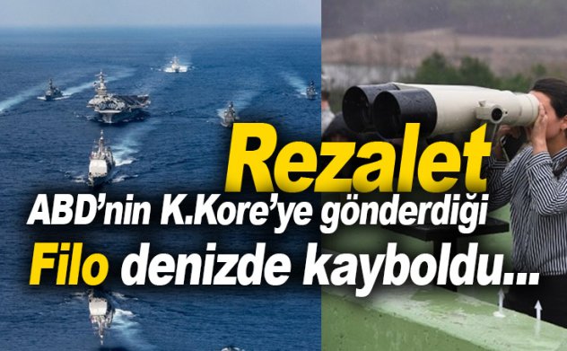 Kuzey Kore'ye gönderilen ABD Askeri filosu denizde kayboldu!