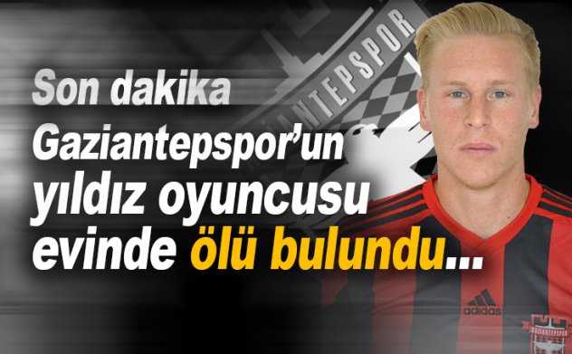 Gaziantepspor'un Çek futbolcusu Rajtoral evinde ölü bulundu.