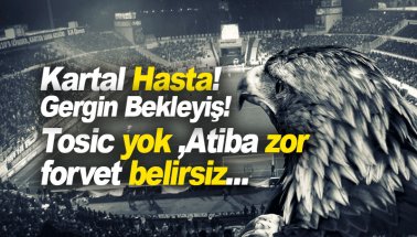 Beşiktaş-Fenerbahçe derbisi öncesi Kartal hasta!