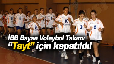 İBB Bayan Voleybol Takımı 'Tayt' yüzünden kapatıldı