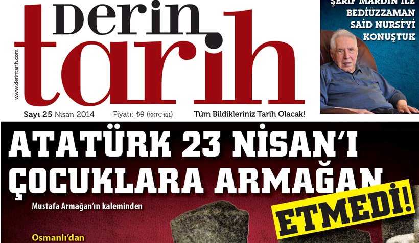 Atatürk'e hakarette flaş karar: Derin Tarih dergisine toplatma kararı
