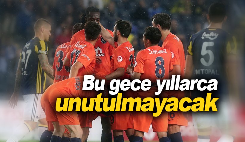 Fenerbahçe - Medipol Başakşehir maç sonucu: Başakşehir finalde