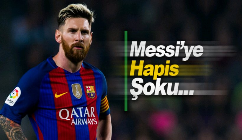 Son dakika: Lionel Messi’ye 21 ay hapis cezası verildi