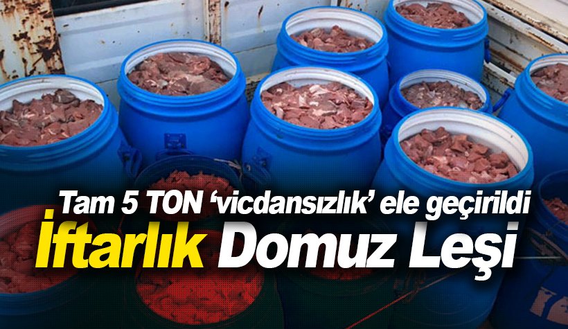 Satışa hazır iftarlık 5 ton domuz eti yakalandı!