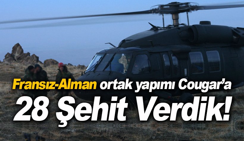Cougar helikopter kazalarında 28 askerimiz şehit oldu