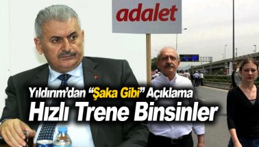 Başbakan’dan 'şaka gibi' Adalet Yürüyüşü açıklaması: Hızlı trene binsinler