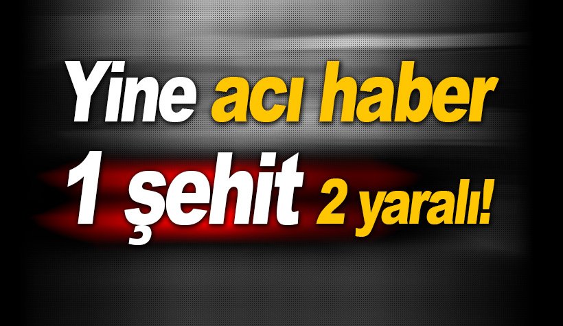 Tunceli’de çatışma: 1 asker şehit, 2 yaralı!