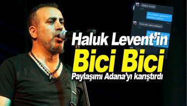 Haluk Levent 'Bici bici' paylaşımı Adana'yı karıştırdı