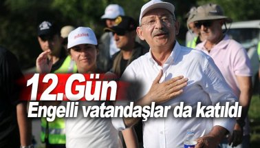 Adalet Yürüyüşü: Bugün 12. Gün. Engelli vatandaşlar da katıldı