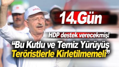Adalet Yürüyüşü'nde 14. Gün. Mesafe kısalıyor gerilim artıyor