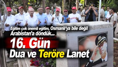 Adalet Yürüyüşü 16. Gün! Dualar ve teröre lanet. BBP Katılımları