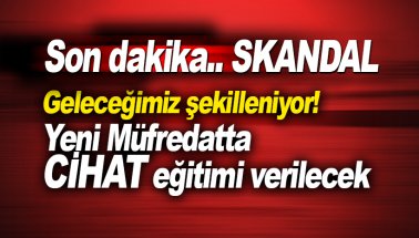 Son dakika: Yeni müfredat açıklandı. Cihat kavramı derslere giriyor