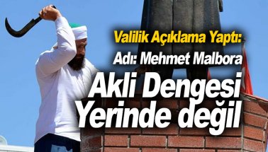 Atatürk büstüne saldıran akli dengesi bozuk Mehmet Malbora!