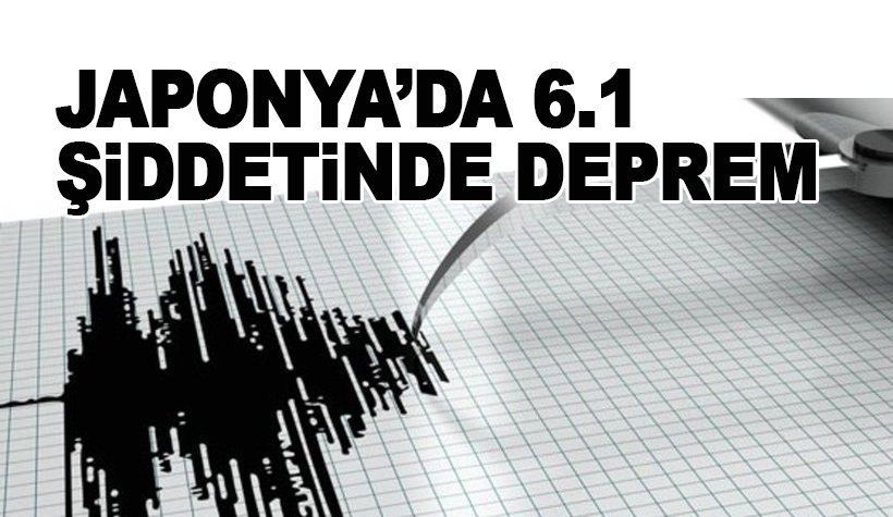 Son dakika.. Japonya'da 6,1 büyüklüğünde deprem