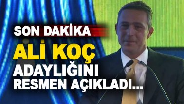 Son dakika. Ali Koç Fenerbahçe başkanlığı için adaylığını açıkladı