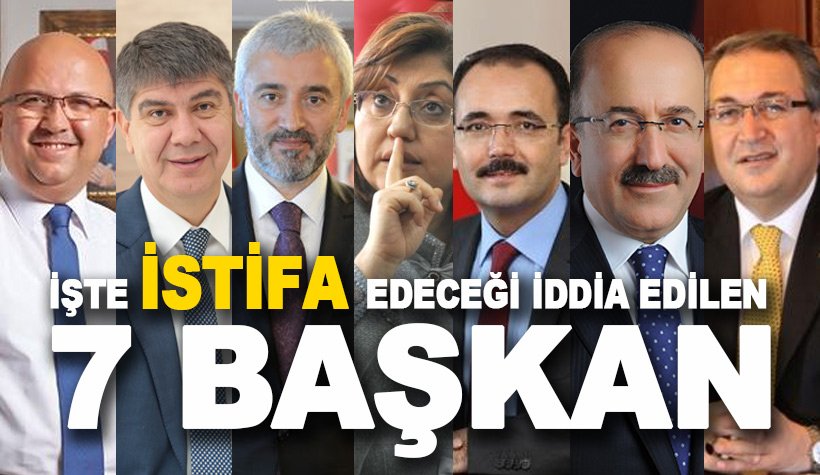 7 AKP'li başkan daha istifa ediyor: İşte 'istifa edecek' isimler