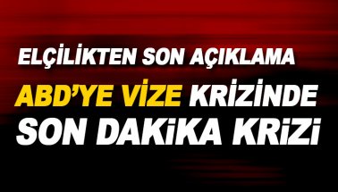 ABD'nin vize açıklamasına Türkiye'den yanıt: Dosyalarla ilgili güvence verilmedi