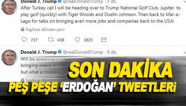 Çok Önemli! Donald Trump'tan peş peşe Erdoğan tweetleri