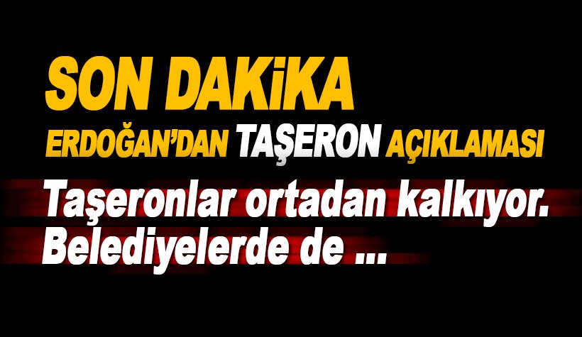 Erdoğan’dan son dakika 'taşeron işçi' açıklaması