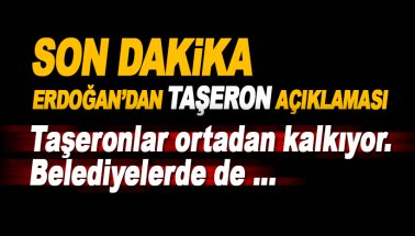 Erdoğan’dan son dakika 'taşeron işçi' açıklaması