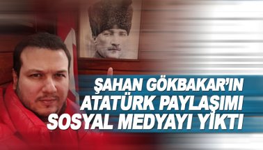 Şahan Gökbakar gönülleri Atatürk paylaşımı ile fethetti